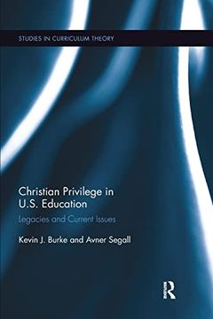 portada Christian Privilege in U. S. Education: Legacies and Current Issues (Studies in Curriculum Theory Series) (in English)
