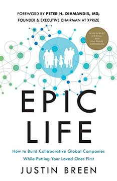 portada Epic Life: How to Build Collaborative Global Companies While Putting Your Loved Ones First (en Inglés)