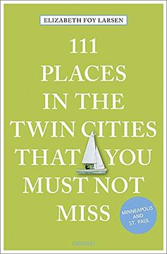 portada 111 Places in the Twin Cities That you Must not Miss: Travel Guide (111 Places (en Inglés)