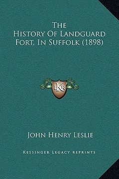 portada the history of landguard fort, in suffolk (1898) (in English)