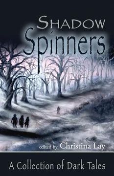 portada ShadowSpinners: A Collection of Dark Tales (en Inglés)