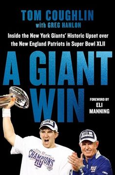 portada A Giant Win: Inside the New York Giants' Historic Upset Over the New England Patriots in Super Bowl XLII