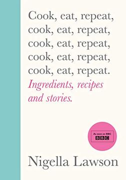 portada Cook, Eat, Repeat: Ingredients, Recipes and Stories. (en Inglés)