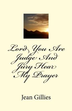 portada lord you are judge and jury hear my prayer (en Inglés)