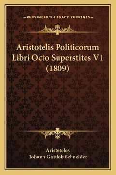 portada Aristotelis Politicorum Libri Octo Superstites V1 (1809) (en Latin)
