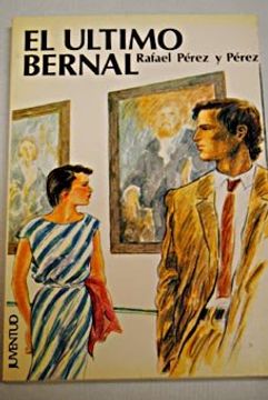 portada El Ultimo Bernal (2ª Ed. ) (Ofertas Papir Llibres) (in Spanish)