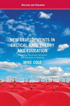 portada New Developments in Critical Race Theory and Education: Revisiting Racialized Capitalism and Socialism in Austerity (en Inglés)