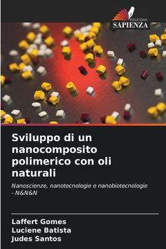 portada Sviluppo di un nanocomposito polimerico con oli naturali (in Italian)