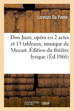 portada Don Juan, Opera En 2 Actes Et 13 Tableaux, Musique de Mozart. Edition Du Theatre Lyrique (Arts)