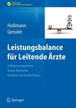 portada Leistungsbalance für Leitende Ärzte: Selbstmanagement, Stress-Kontrolle, Resilienz im Krankenhaus (Erfolgskonzepte Praxis- & Krankenhaus-Management) (in German)
