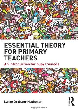 portada Essential Theory for Primary Teachers: An Introduction for Busy Trainees (in English)