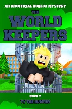 portada The World Keepers 7: A Roblox Suspense For Kids 9 -12 (en Inglés)