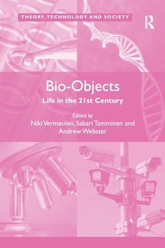 portada Bio-Objects: Life in the 21St Century (Theory, Technology and Society)