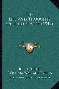 portada the life and thoughts of john foster (1849) (en Inglés)