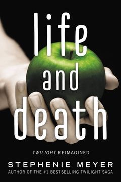 portada Life and Death: Twilight Reimagined (The Twilight Saga, 1. 5) 