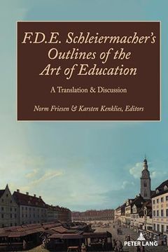 portada F. D. E. Schleiermacher’S Outlines of the art of Education: A Translation & Discussion (Paedagogica, 2) (en Inglés)