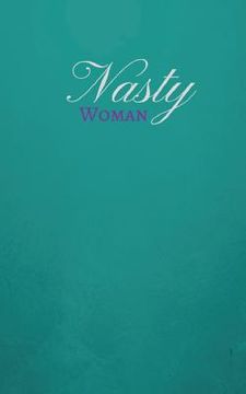 portada Nasty Woman (en Inglés)