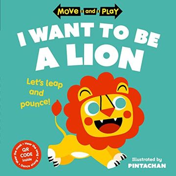 portada Move and Play: I Want to be a Lion (en Inglés)