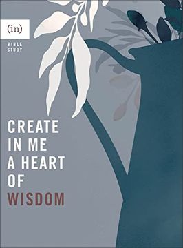 portada Create in me a Heart of Wisdom (en Inglés)