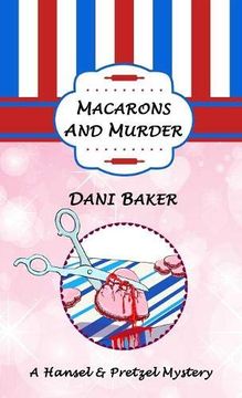 portada Macarons and Murder: A Hansel & Pretzel Mystery (en Inglés)