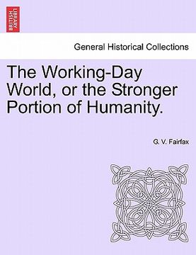 portada the working-day world, or the stronger portion of humanity.