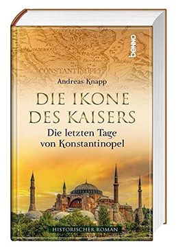 portada Die Ikone des Kaisers: Die Letzten Tage von Konstantinopel (en Alemán)