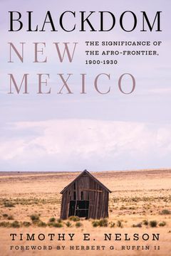portada Blackdom, New Mexico: The Significance of the Afro-Frontier, 1900-1930 (en Inglés)