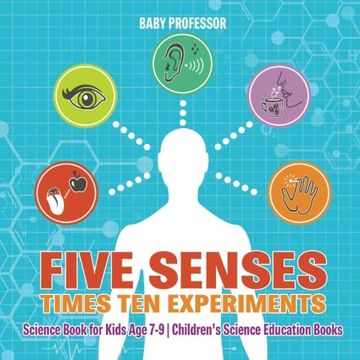 portada Five Senses Times ten Experiments - Science Book for Kids age 7-9 | Children's Science Education Books (en Inglés)