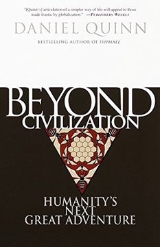portada Beyond Civilization: Humanity's Next Great Adventure (en Inglés)
