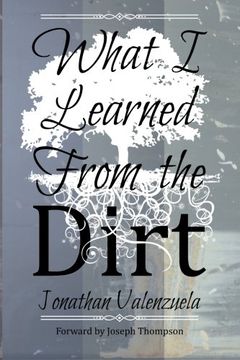portada What I Learned From the Dirt