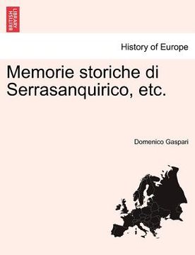 portada Memorie Storiche Di Serrasanquirico, Etc. (en Italiano)