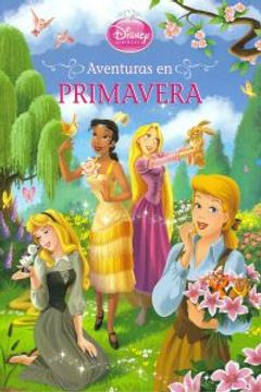 portada Princesas. Aventuras En Primavera (Disney. Princesas) (in Spanish)