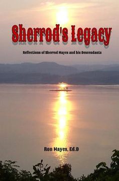 portada Sherrod's Legacy: Reflections of Sherrod Mayes and his Descendants (en Inglés)