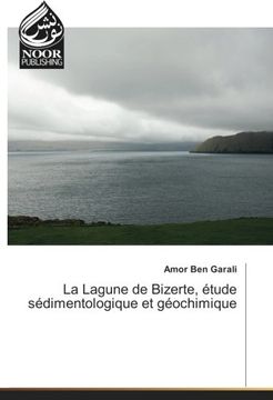 portada La Lagune de Bizerte, étude sédimentologique et géochimique (French Edition)