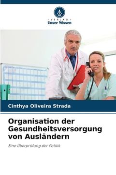 portada Organisation der Gesundheitsversorgung von Ausländern (en Alemán)
