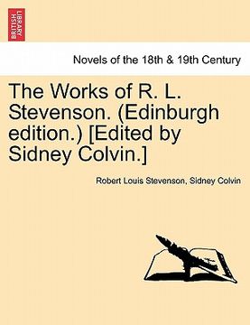 portada the works of r. l. stevenson. (edinburgh edition.) [edited by sidney colvin.] (en Inglés)