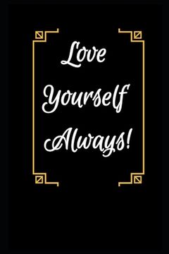 portada Black Book Edition: Love Yourself... Always! (en Inglés)