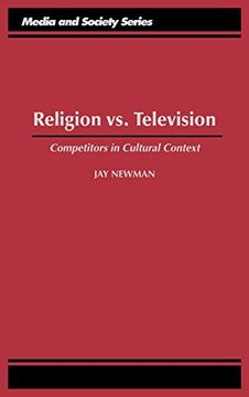 portada Religion vs. Television: Competitors in Cultural Context (in English)