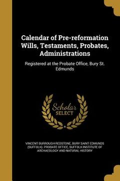 portada Calendar of Pre-reformation Wills, Testaments, Probates, Administrations