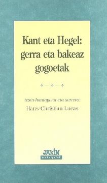 portada Kant eta Hegel - Gerra eta Bakeaz Gogoetak (Irakurgaiak) (en Euskera)