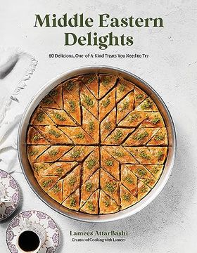 portada Middle Eastern Delights: 60 Delicious, One-Of-A-Kind Treats you Need to try (en Inglés)