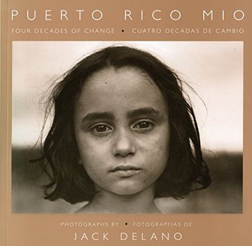 portada Puerto Rico Mio: Four Decades of Change in Photographs (in English)