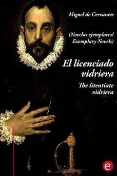 portada El licenciado virdriera/The litentiate Vidriera: (edición bilingüe/bilingual edition)