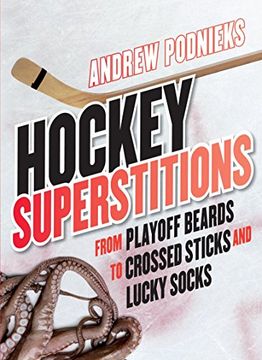 portada Hockey Superstitions: From Playoff Beards to Crossed Sticks and Lucky Socks (en Inglés)