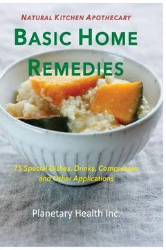 portada Basic Home Remedies: 75 Macrobiotic Dishes, Drinks, Compresses, and Other Applications
