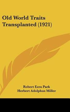 portada old world traits transplanted (1921) (en Inglés)