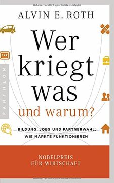 portada Wer Kriegt was - und Warum? Bildung, Jobs und Partnerwahl: Wie Märkte Funktionieren (in German)