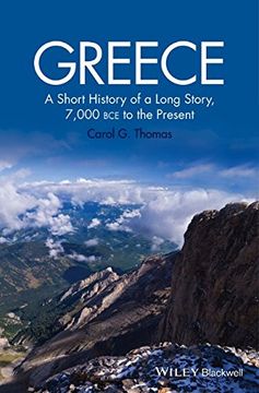portada Greece: A Short History of a Long Story, 7,000 Bce to the Present (in English)