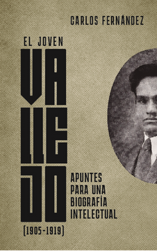 portada El joven Vallejo (1905-1919). Apuntes para una biografía intelectual (in Spanish)