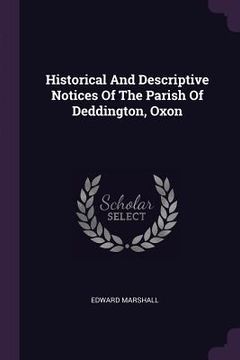 portada Historical And Descriptive Notices Of The Parish Of Deddington, Oxon (in English)